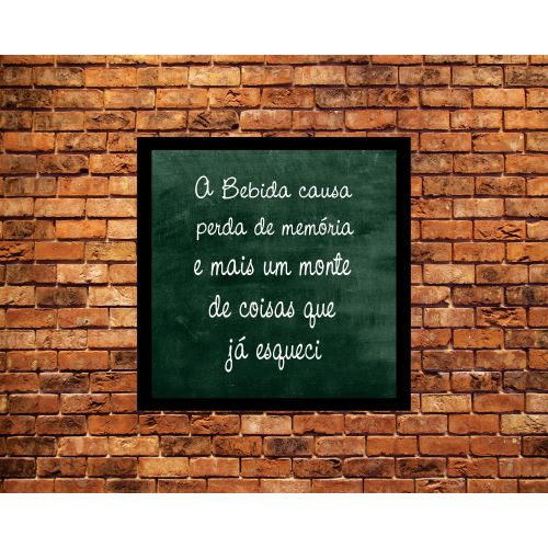 Quadro Frase De Boteco A Bebida Causa Perda De Memória...com Moldura Preta, Medida De 25x25 E Vidro De PVC
