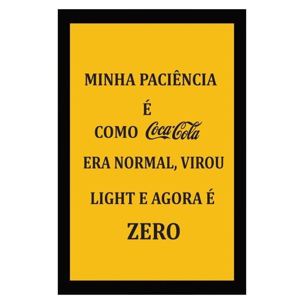 Quadro Minha Paciência, Medidas 31x47 Com Moldura Preta 2cm Vidro Acrílico
